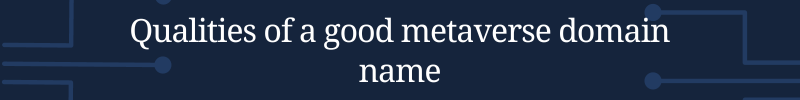 qualities of a good metaverse domain name
